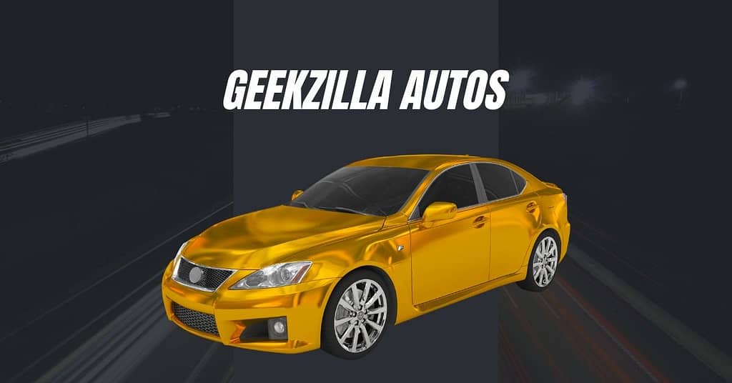 Geekzilla Autos