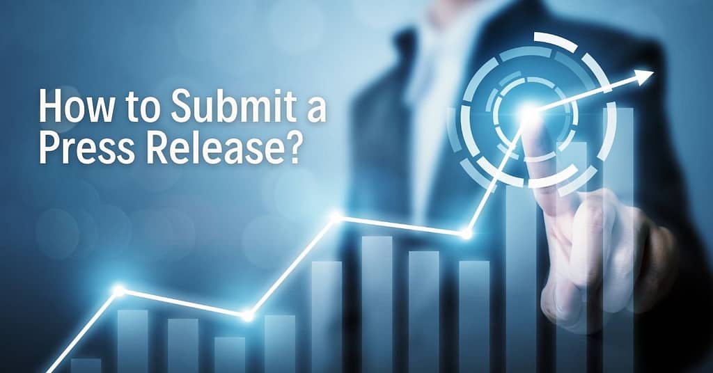 How to Submit a Press Release