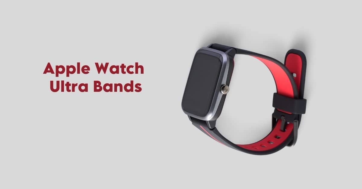 Best Apple Watch Ultra Bands